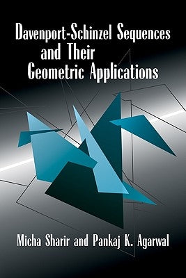 Davenport Schinzel Sequences and Their Geometric Applications by Sharir, Micha