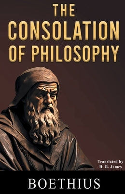 The Consolation of Philosophy by Boethius