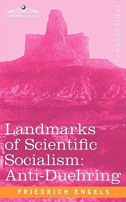 Landmarks of Scientific Socialism: Anti-Duehring by Engels, Friedrich