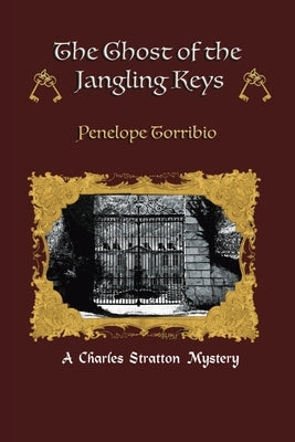 The Ghost of the Jangling Keys by Torribio, Penelope