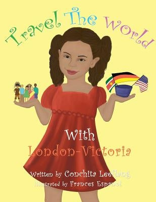 Travel the World with London-Victoria by Leeflang, Conchita