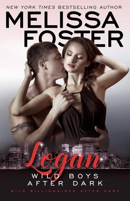 Wild Boys After Dark: Logan by Foster, Melissa