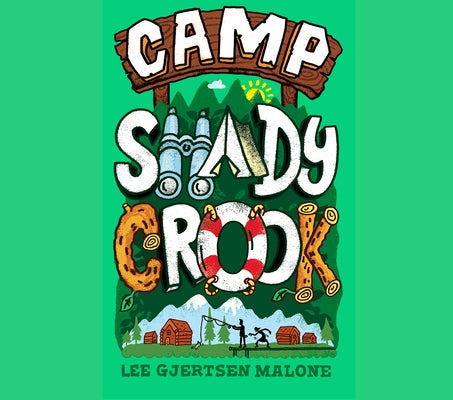 Camp Shady Crook by Malone, Lee Gjertsen