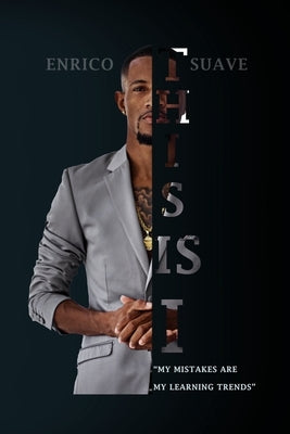 This Is I: My Mistakes Are My Learning Trends by Suave, Enrico