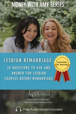 Lesbian Remarriage: 25 Questions to Ask and Answer for Lesbian Couples Before Remarriage by Herrick, Amy Rose