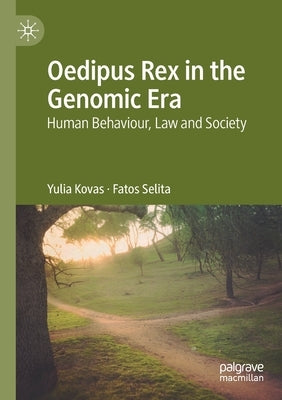 Oedipus Rex in the Genomic Era: Human Behaviour, Law and Society by Kovas, Yulia