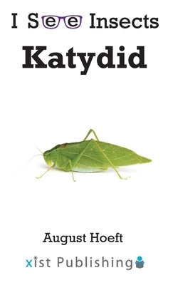 Katydid by Hoeft, August