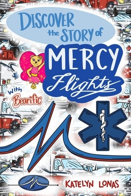 Discover the Story of Mercy Flights with Bearific by Lonas, Katelyn