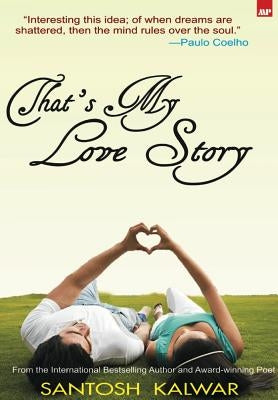 That's My Love Story by Kalwar, Santosh