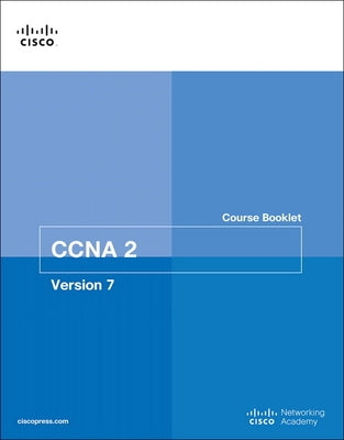 Switching, Routing, and Wireless Essentials Course Booklet (Ccnav7) by Johnson, Allan