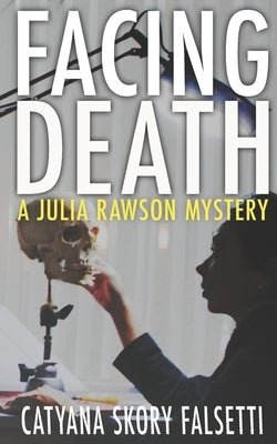 Facing Death by Falsetti, Catyana Skory