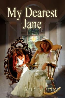 My Dearest Jane by Harrison, Maria E.