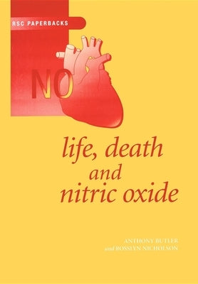 Life, Death and Nitric Oxide by Nicholson, Rosslyn