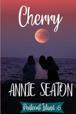 Cherry by Seaton, Annie