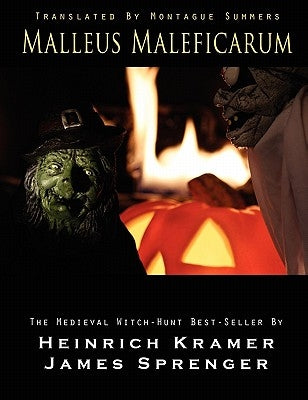 Malleus Maleficarum by Kramer, Heinrich