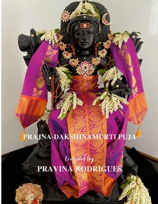 Prajna-Dakshinamurti Puja by Rodrigues, Pravina