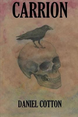 Carrion by Cotton, Daniel
