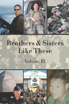Brothers & Sisters Like These: Volume III by Writing Alliance, The Nc Veterans