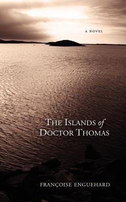 The Islands of Dr. Thomas by Enguehard, Francoise