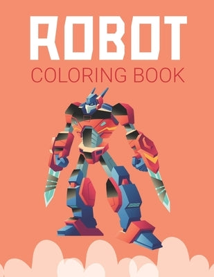 Robot Coloring Book: Advanced Coloring Pages for Everyone, Adults, Teens, Twins, Older Kids, Boys, Girls & Practice for Stress Relief & Rel by Publishing, Giftsala