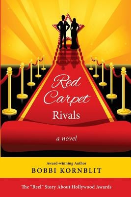 Red Carpet Rivals by Kornblit, Bobbi