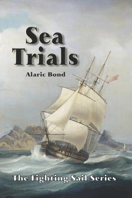 Sea Trials by Bond, Alaric