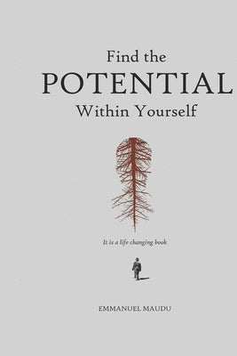 Find the Potential within yourself by Khodani Emmanuel, Maudu