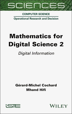 Mathematics for Digital Science 2: Digital Information by Cochard, Gérard-Michel