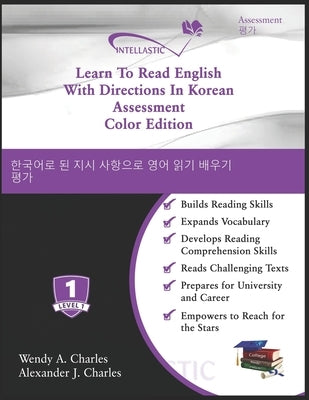 Learn To Read English With Directions In Korean Assessment: Color Edition by Charles, Alexander J.
