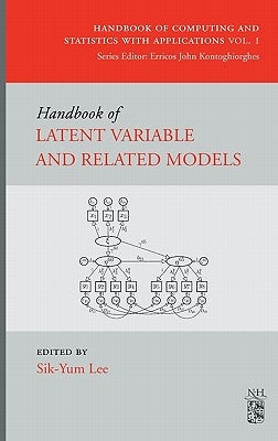 Handbook of Latent Variable and Related Models: Volume 1 by Lee, Sik-Yum