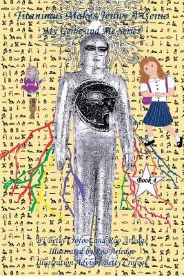 Titanimus Makes Jenny a Genie - My Genie and Me Series Book 4 by Crofoot, Betty