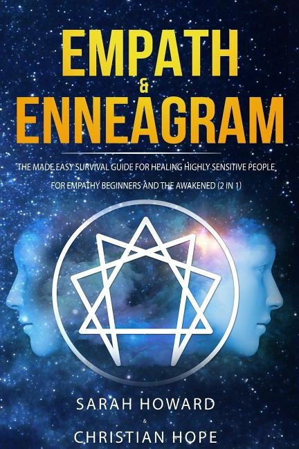Empath & Enneagram: The made easy survival guide for healing highly sensitive people - For empathy beginners and the awakened (2 in 1) by Howard, Sarah
