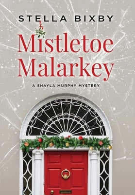 Mistletoe Malarkey by Bixby, Stella