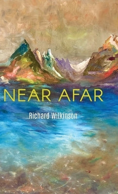 Near Afar by Wilkinson, Richard
