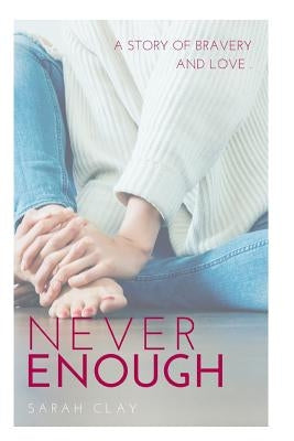 Never Enough by Clay, Sarah