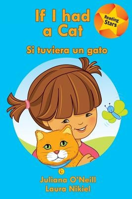 If I had a Cat / Si tuviera un gato by O'Neill, Juliana