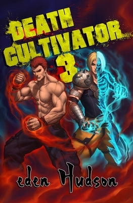 Death Cultivator 3: A Sci-Fi Cultivation Adventure by Hudson, Eden