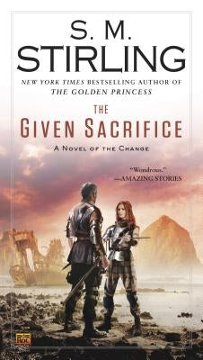 The Given Sacrifice by Stirling, S. M.