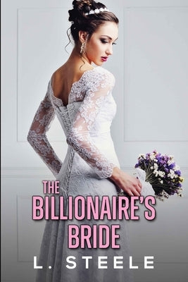 The Billionaire's Bride by Steele, L.