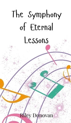 The Symphony of Eternal Lessons by Donovan, Riley