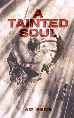 A Tainted Soul by Rene, Aw