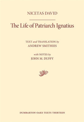 The Life of Patriarch Ignatius by Nicetas David