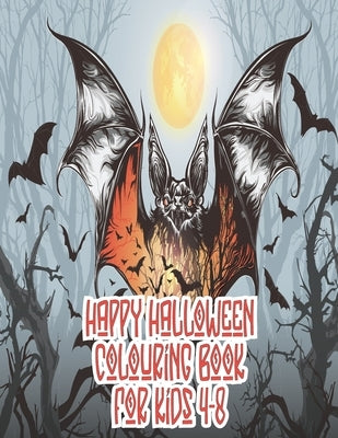 Happy Halloween coloring book for Kids 4-8: Halloween Coloring Books For Kids, Happy halloween coloring book kids, Halloween coloring books, Halloween by Publication, Trick