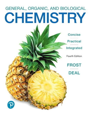 General, Organic, and Biological Chemistry by Frost, Laura