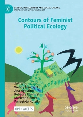 Contours of Feminist Political Ecology by Harcourt, Wendy
