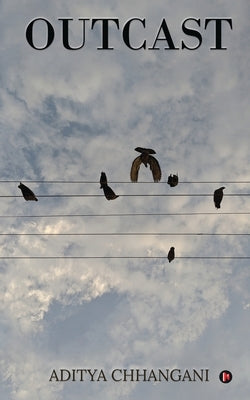 Outcast by Aditya Chhangani