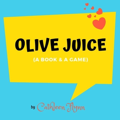 Olive Juice by Flynn, Cathleen