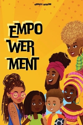 Empowerment: Affirmations, African American History, and Inspiring Quotes for kids, teenagers and adults - 86 pages of motivation ! by Auguste, Hashley
