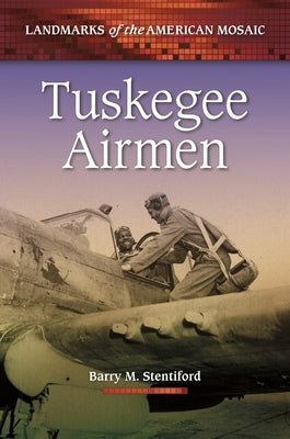 Tuskegee Airmen by Stentiford, Barry
