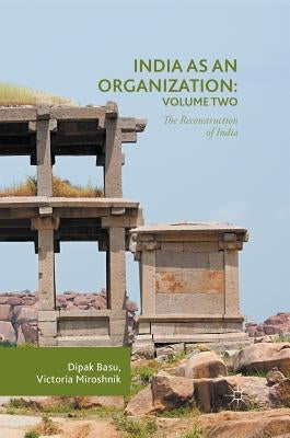 India as an Organization: Volume Two: The Reconstruction of India by Basu, Dipak